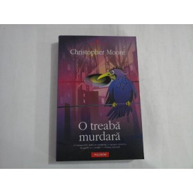 CHRISTOPHER MOORE  -  O TREABA MURDARA  
